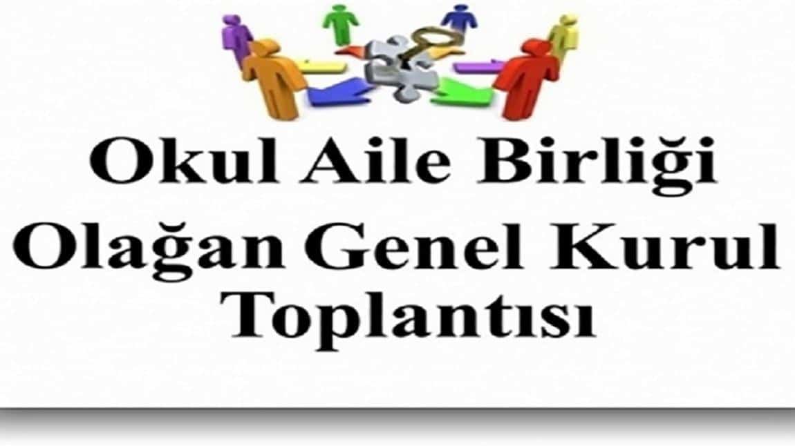 2024-2025 EĞİTİM ÖĞRETİM YILI OKUL AİLE BİRLİĞİ OLAĞAN GENEL KURUL ÇAĞRISI